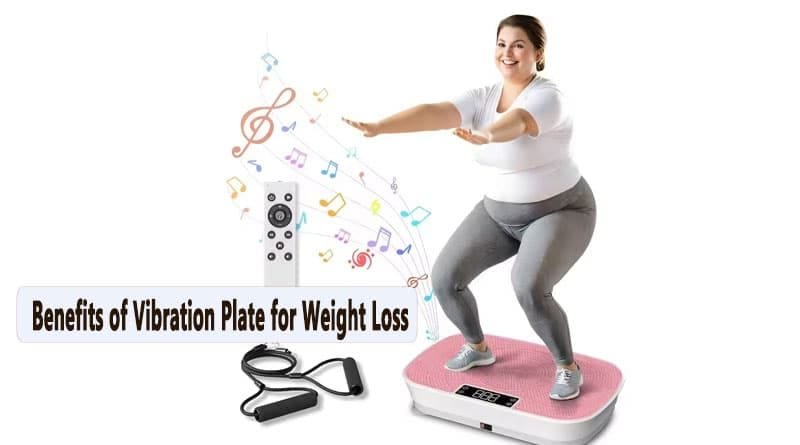 benefits of vibration plate for weight loss